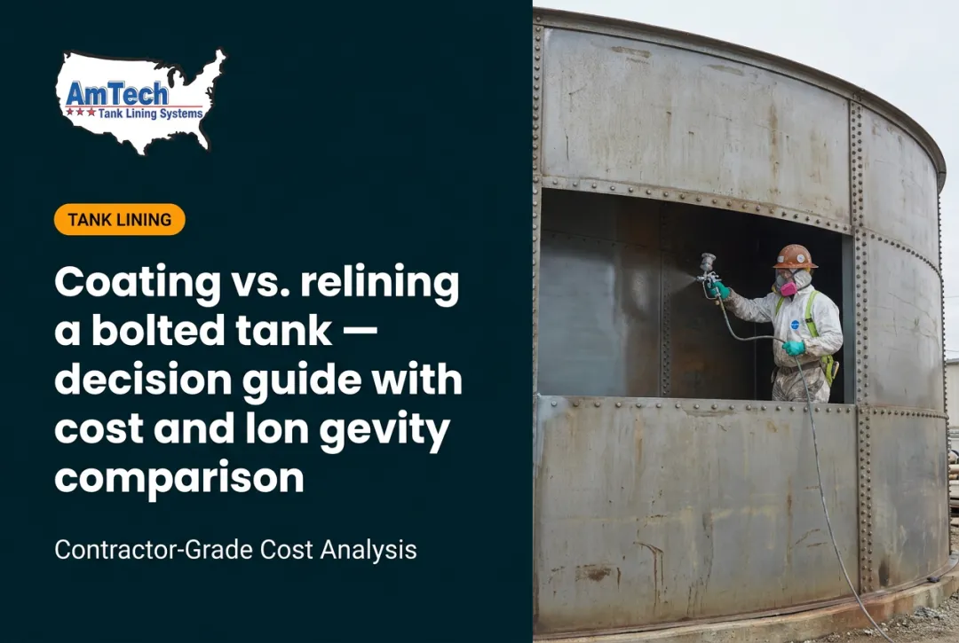 Coating vs. relining a bolted tank — decision guide with cost and longevity comparison