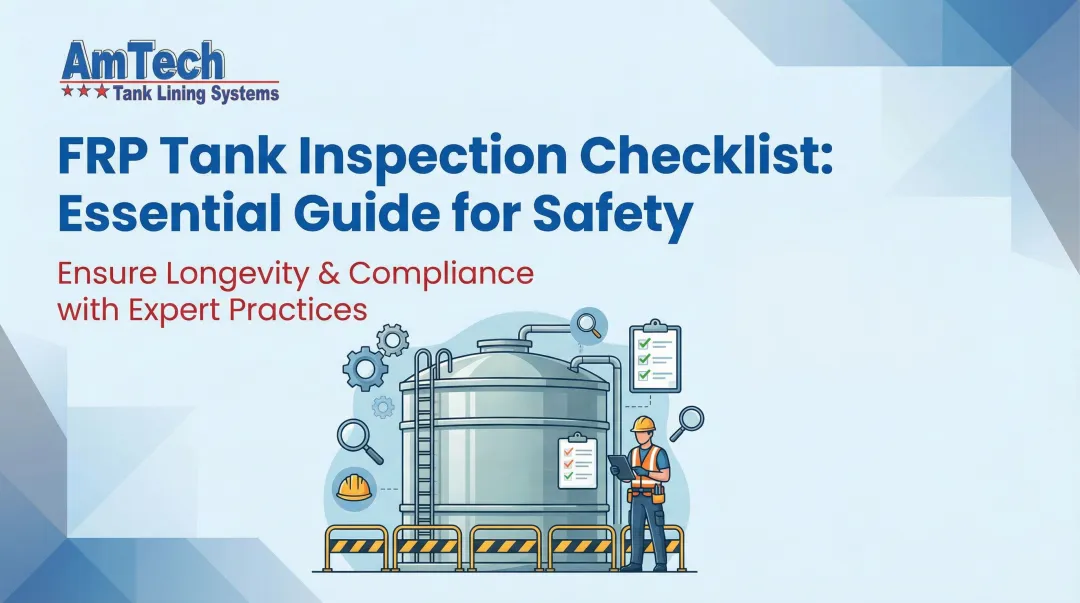 FRP Tank Inspection Checklist: Essential Guide for Safety