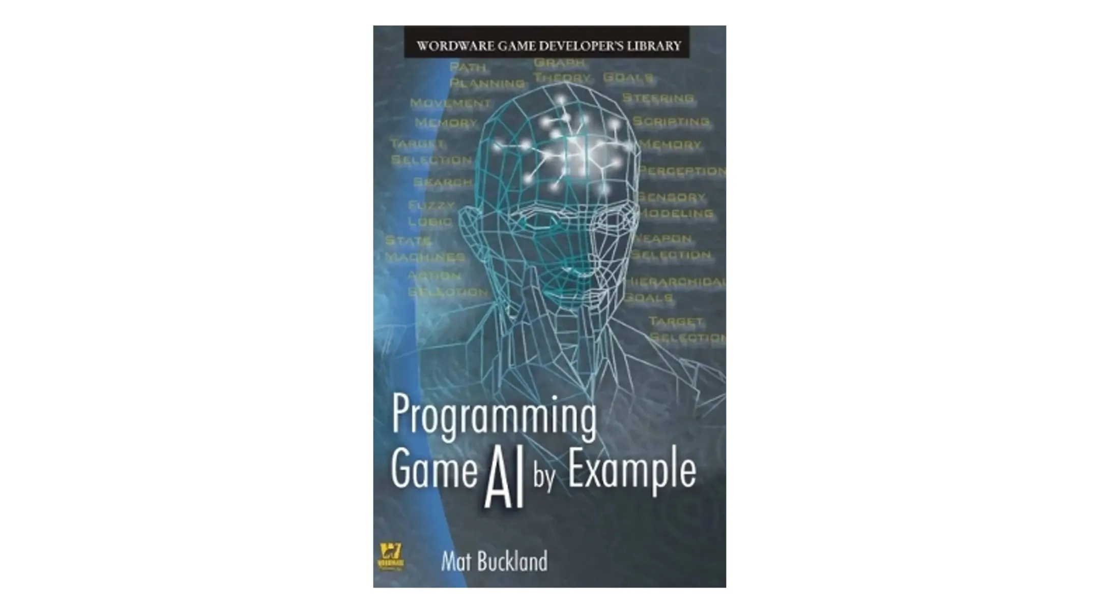 Programming Game AI by Example — Mat Buckland cover