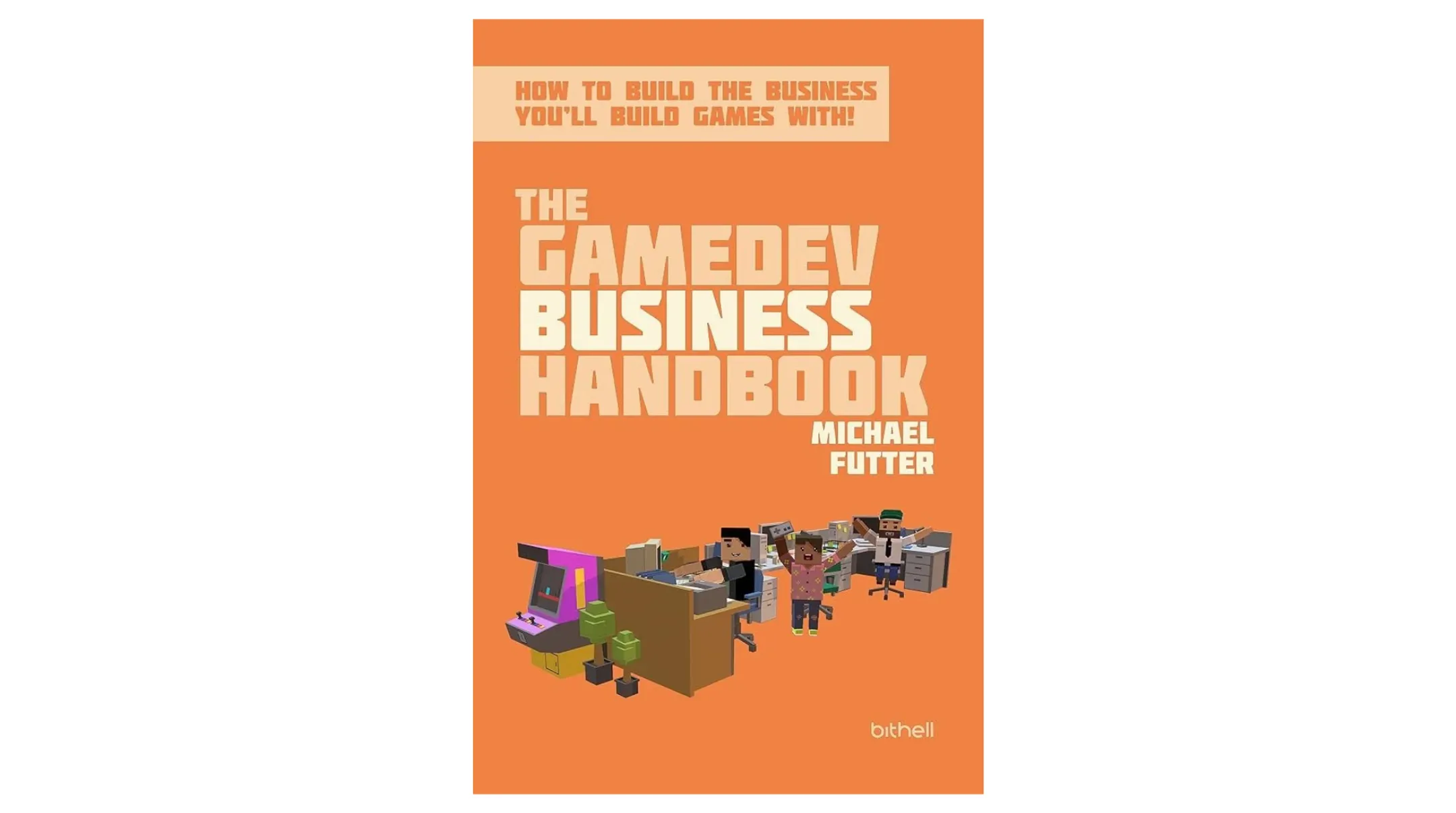 The GameDev Business Handbook — Michael Futter cover