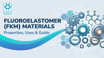 Fluoroelastomer (FKM) Materials: Properties, Uses &amp; Guide