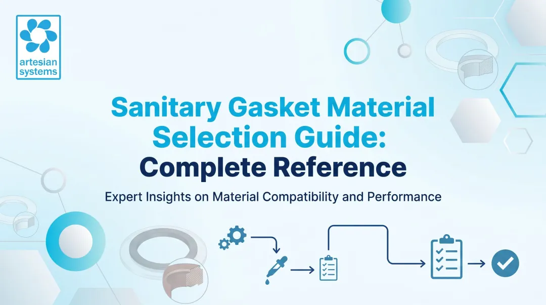 Sanitary Gasket Material Selection Guide: Complete Reference