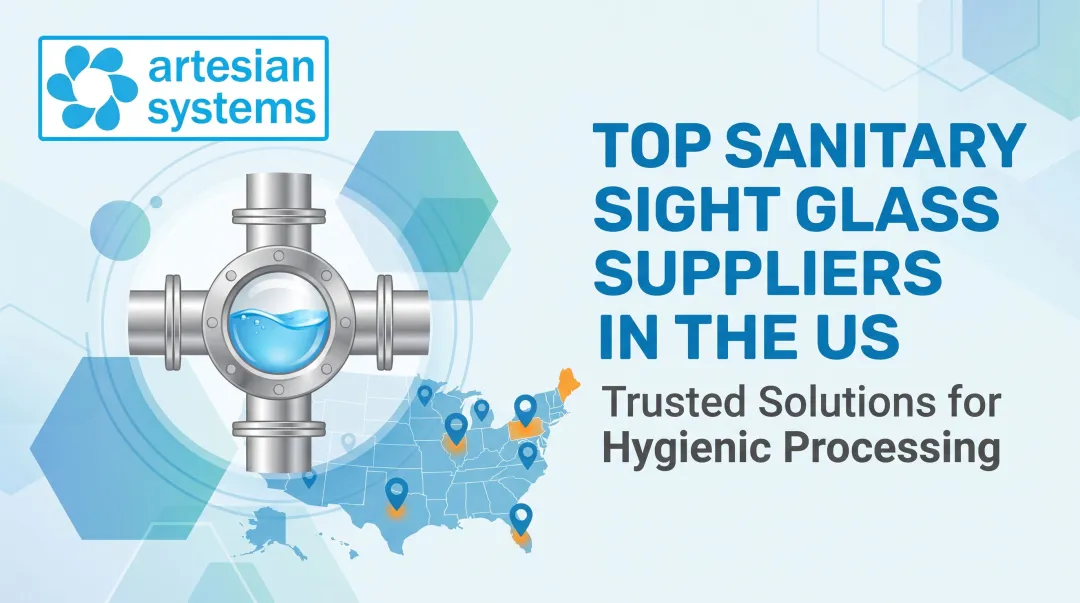Top Sanitary Sight Glass Suppliers in the US