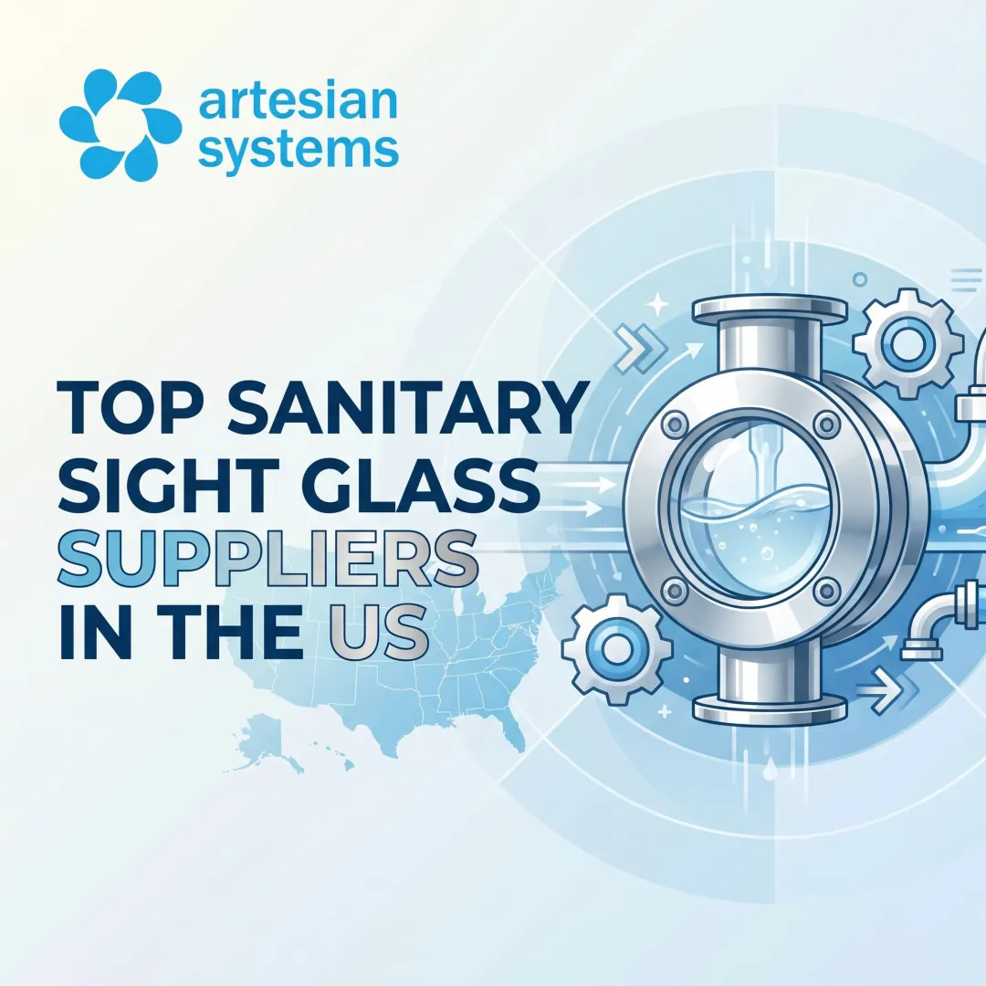 Top Sanitary Sight Glass Suppliers in the US