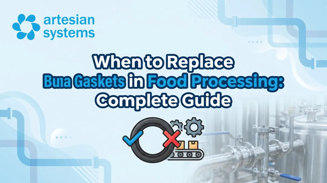 When to Replace Buna Gaskets in Food Processing: Complete Guide