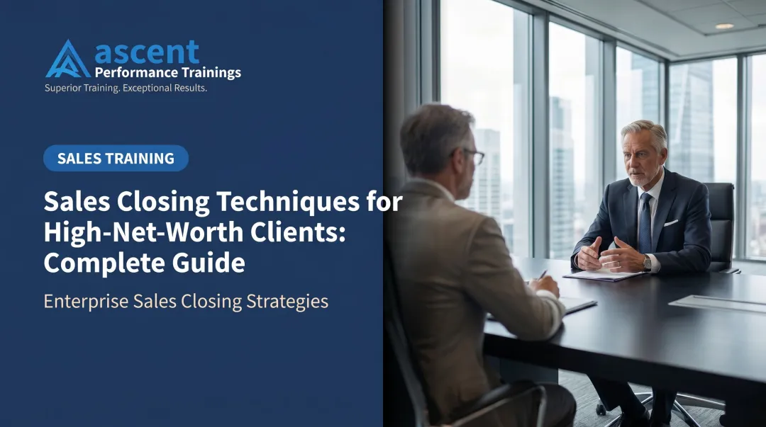 Sales Closing Techniques for High-Net-Worth Clients: Complete Guide