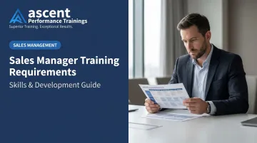 Sales Manager Training Requirements: Skills &amp; Development Guide