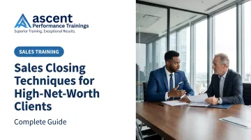 Sales Closing Techniques for High-Net-Worth Clients: Complete Guide