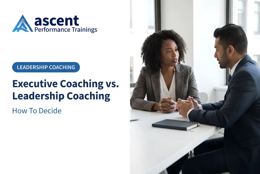 Executive Coaching vs. Leadership Coaching: How To Decide