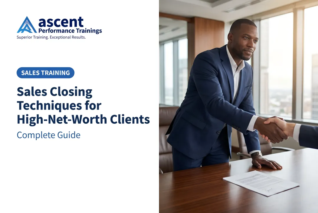 Sales Closing Techniques for High-Net-Worth Clients: Complete Guide
