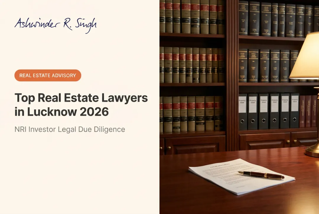 Top Real Estate Lawyers in Lucknow 2026