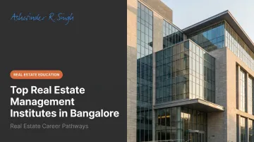 Top Real Estate Management Institutes in Bangalore