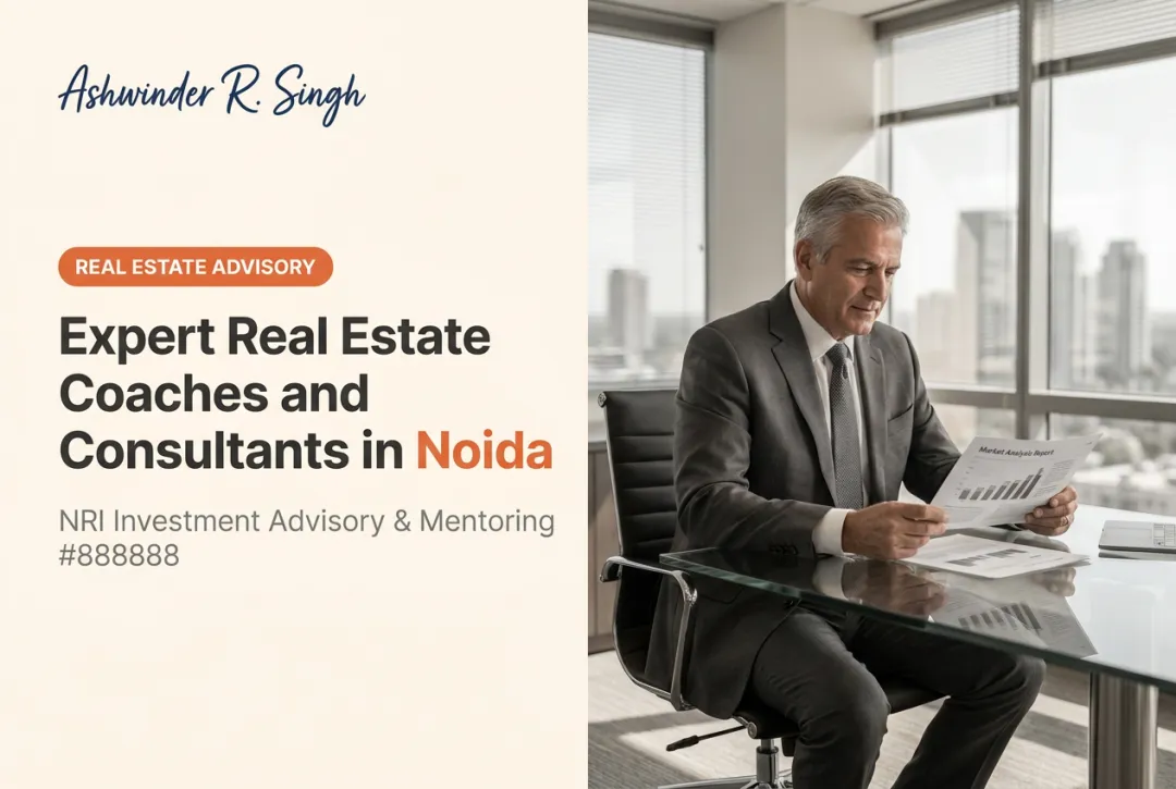 Expert Real Estate Coaches and Consultants in Noida