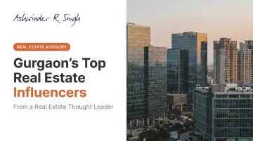 Gurgaon's Top Real Estate Influencers Guide