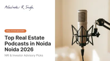 Top Real Estate Podcasts in Noida 2026