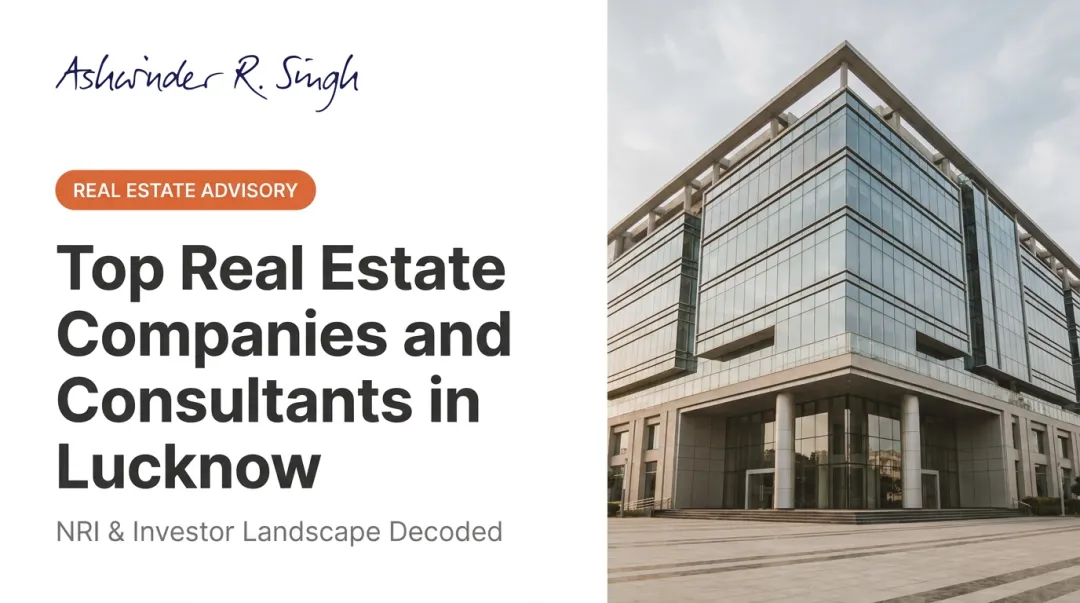 Top Real Estate Companies and Consultants in Lucknow