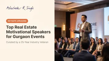 Top Real Estate Motivational Speakers for Gurgaon Events