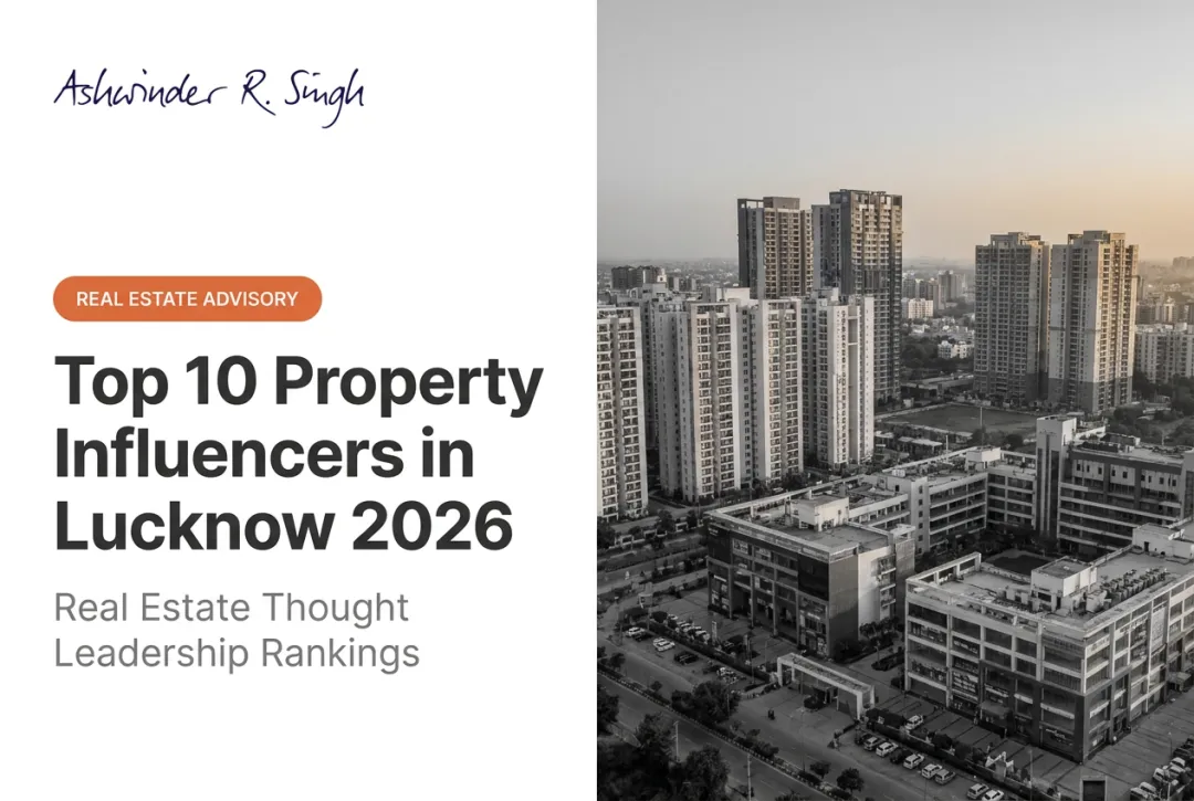 Top 10 Property Influencers in Lucknow 2026