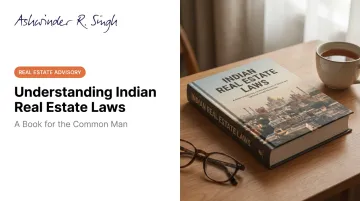 Understanding Indian Real Estate Laws: A Book for the Common Man