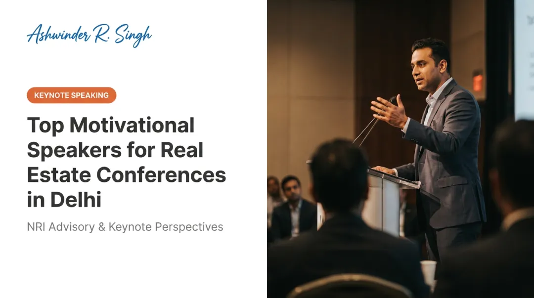 Top Motivational Speakers for Real Estate Conferences in Delhi