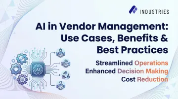 AI in Vendor Management: Use Cases, Benefits &amp; Best Practices