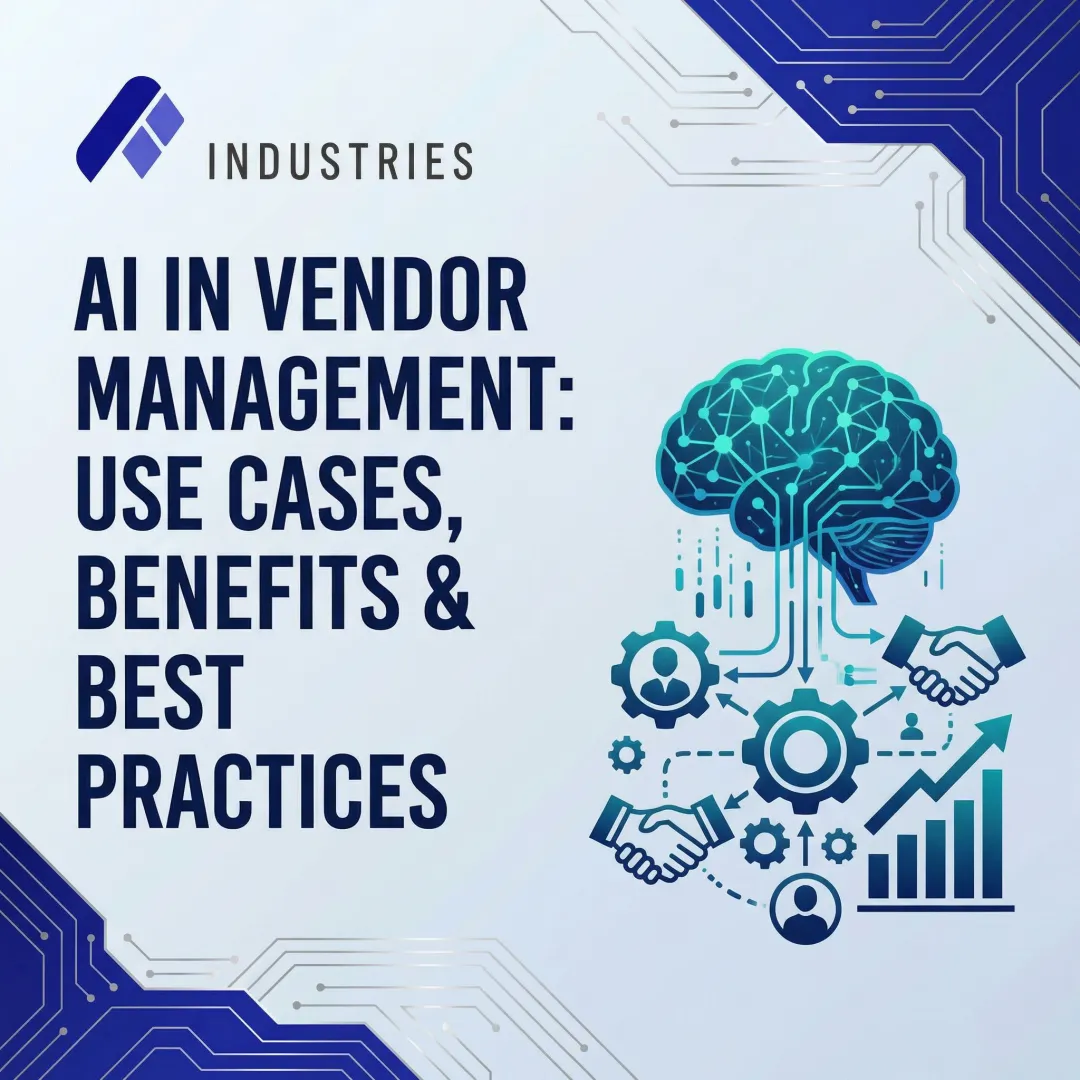 AI in Vendor Management: Use Cases, Benefits & Best Practices