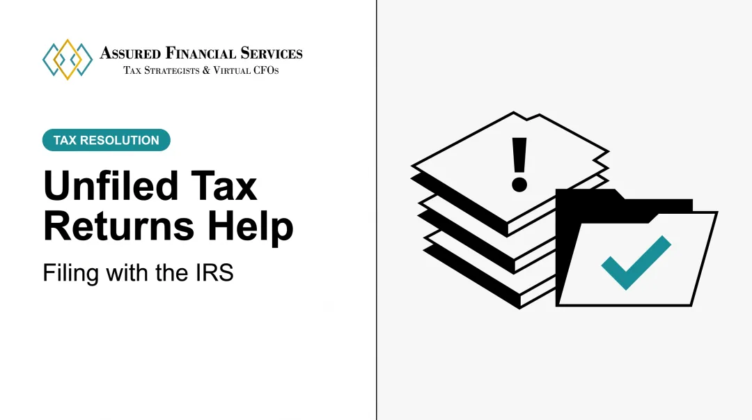 Unfiled Tax Returns Help: Filing with the IRS