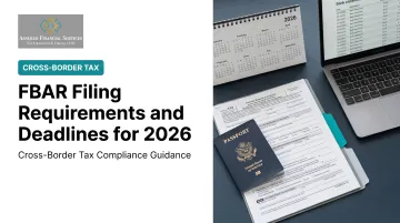 FBAR Filing Requirements and Deadlines for 2026