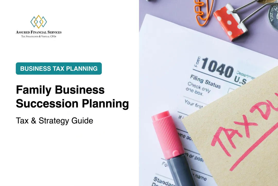 Family Business Succession Planning: Tax & Strategy Guide