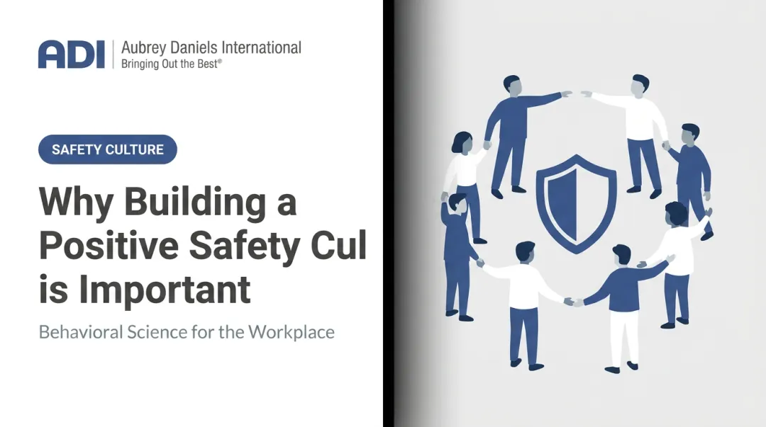 Why Building a Positive Safety Culture is Important