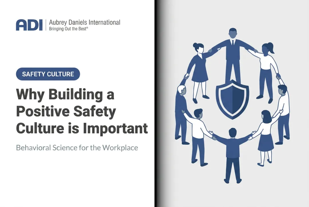Why Building a Positive Safety Culture is Important