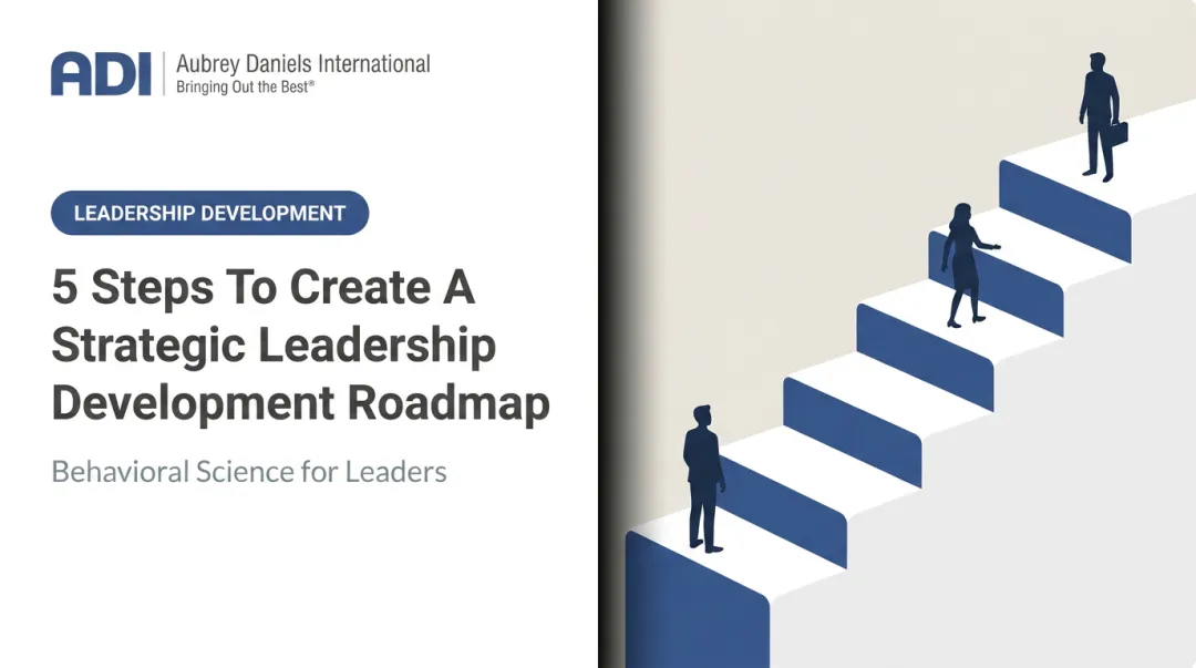 5 Steps To Create A Strategic Leadership Development Roadmap