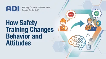 How Safety Training Changes Behavior and Attitudes