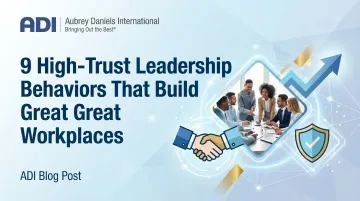 9 High-Trust Leadership Behaviors That Build Great Workplaces