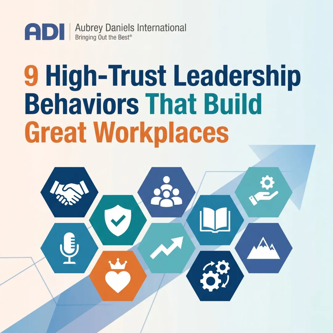9 High-Trust Leadership Behaviors That Build Great Workplaces