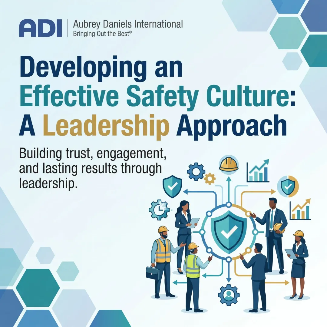 Developing an Effective Safety Culture: A Leadership Approach