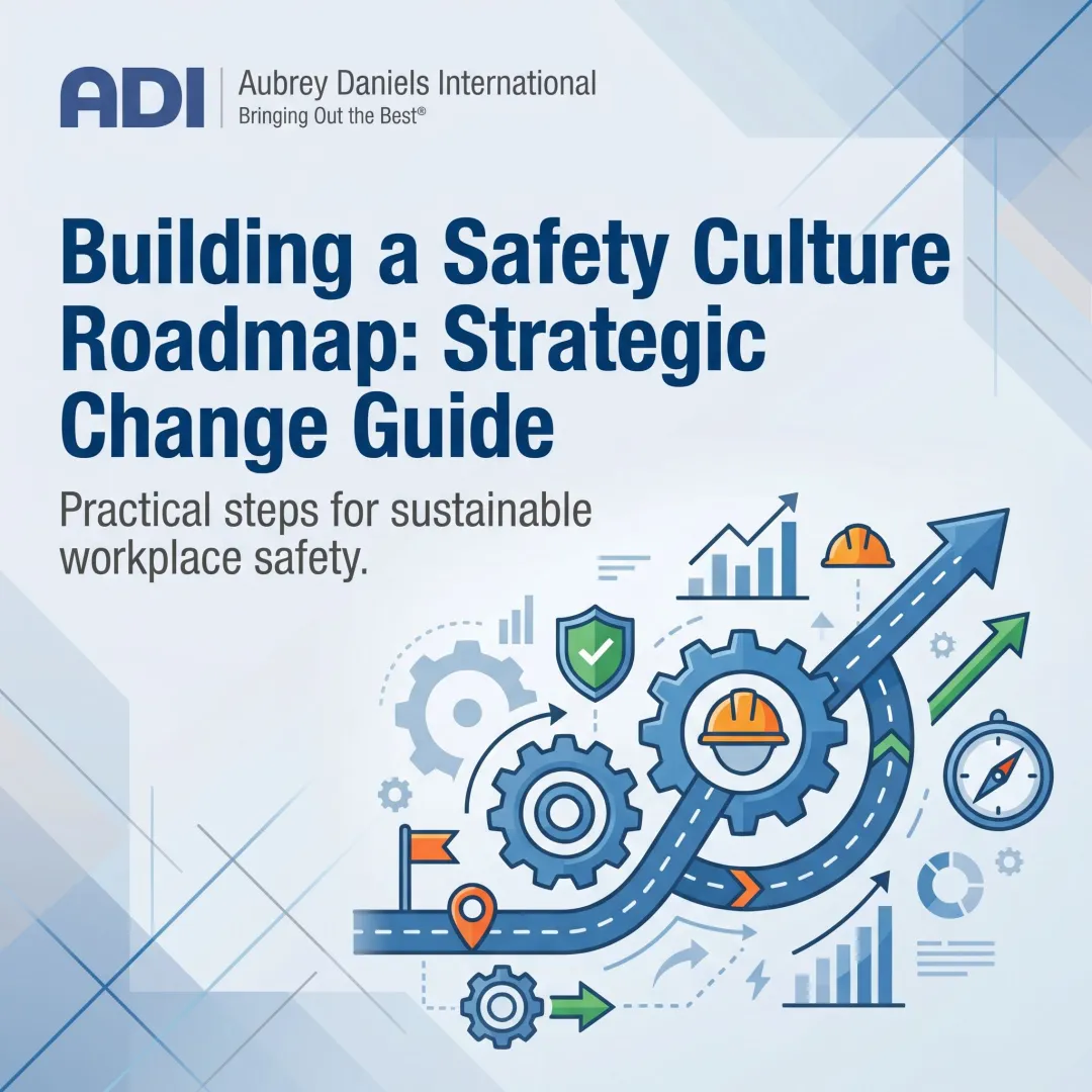 Building a Safety Culture Roadmap: Strategic Change Guide