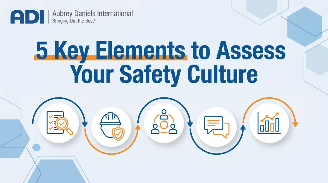 5 Key Elements to Assess Your Safety Culture
