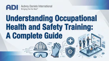 Understanding Occupational Health and Safety Training: A Complete Guide