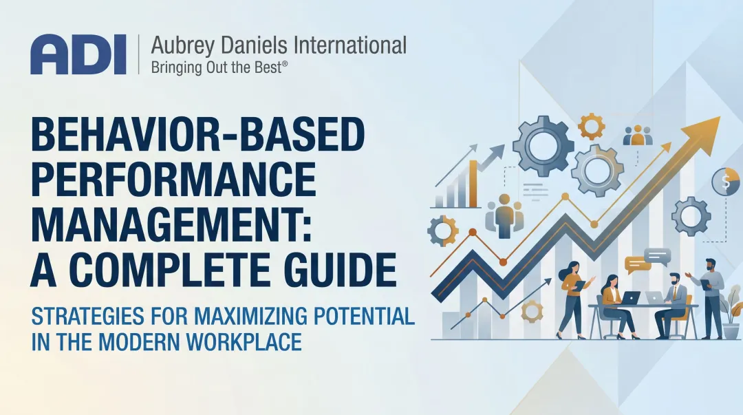 Behavior-Based Performance Management: A Complete Guide