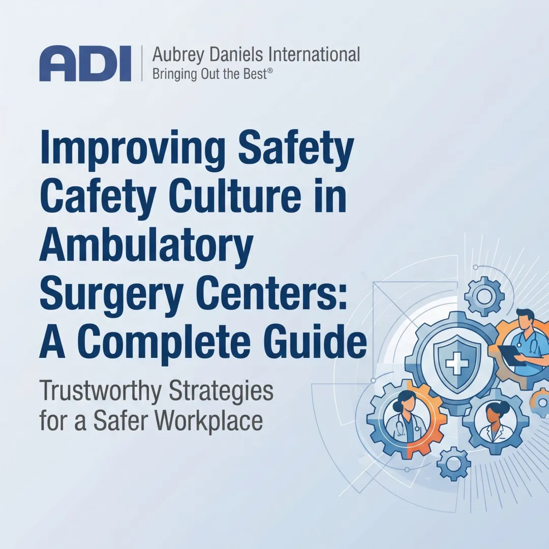 Improving Safety Culture in Ambulatory Surgery Centers: A Complete Guide