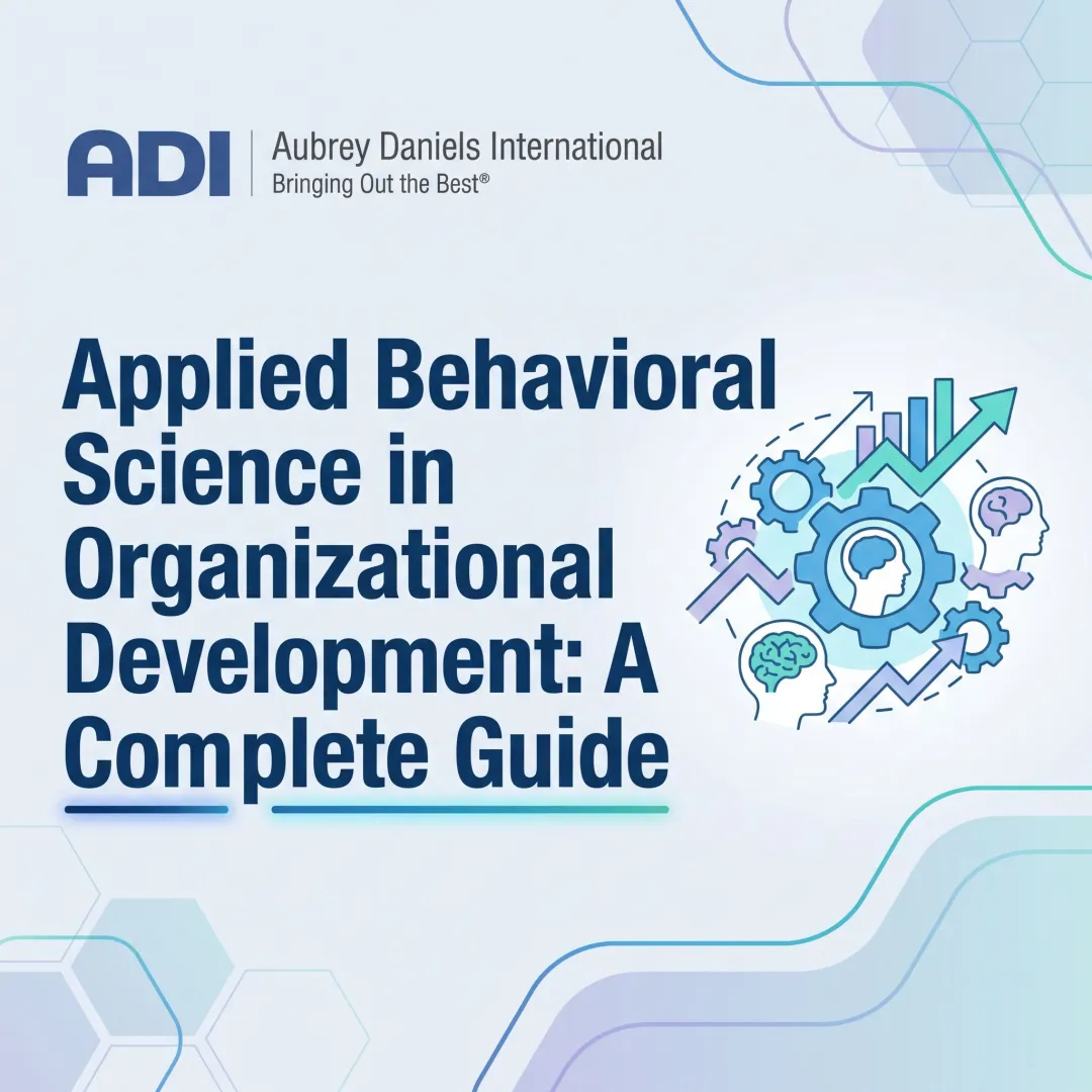 Applied Behavioral Science in Organizational Development: A Complete Guide