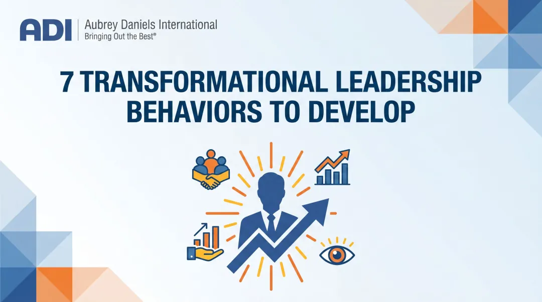 7 Transformational Leadership Behaviors to Develop