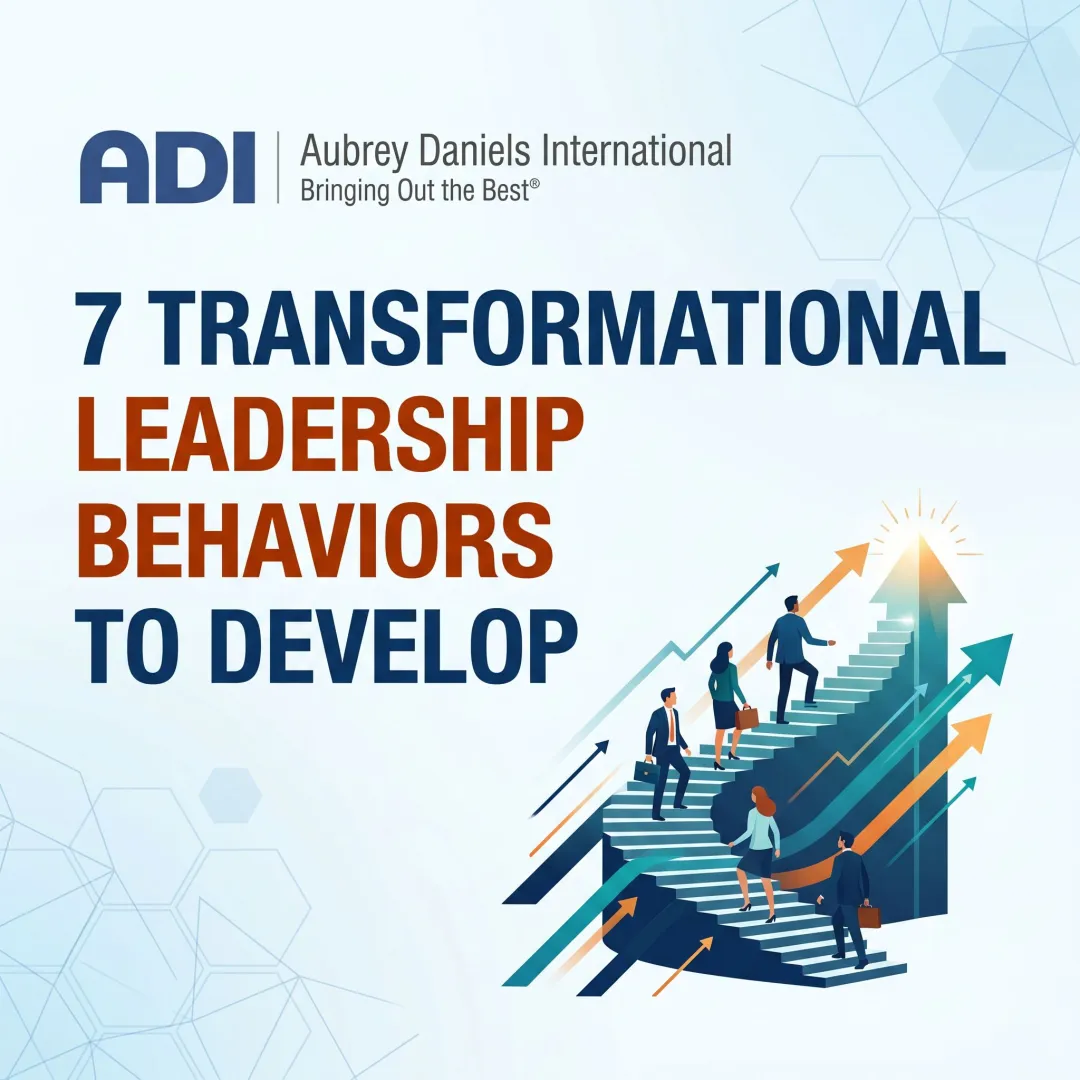 7 Transformational Leadership Behaviors to Develop
