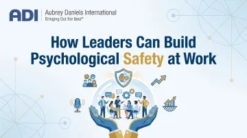 How Leaders Can Build Psychological Safety at Work