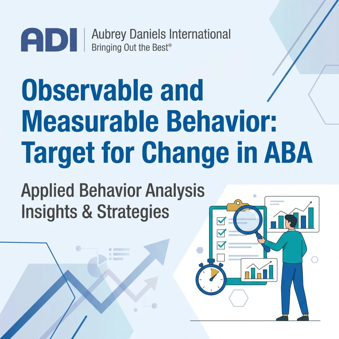 Observable and Measurable Behavior: Target for Change in ABA
