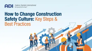 How to Change Construction Safety Culture: Key Steps &amp; Best Practices