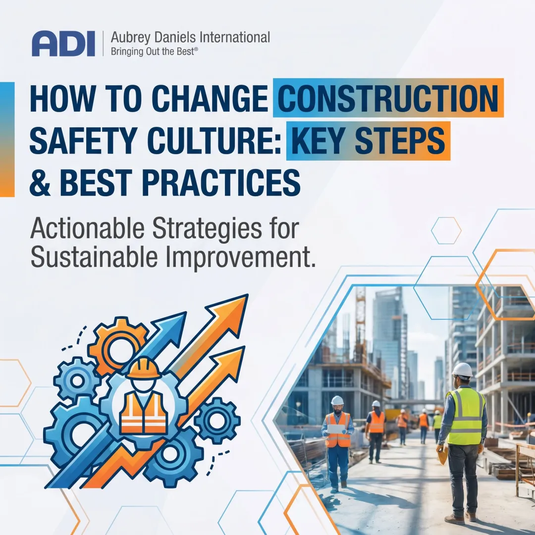 How to Change Construction Safety Culture: Key Steps & Best Practices