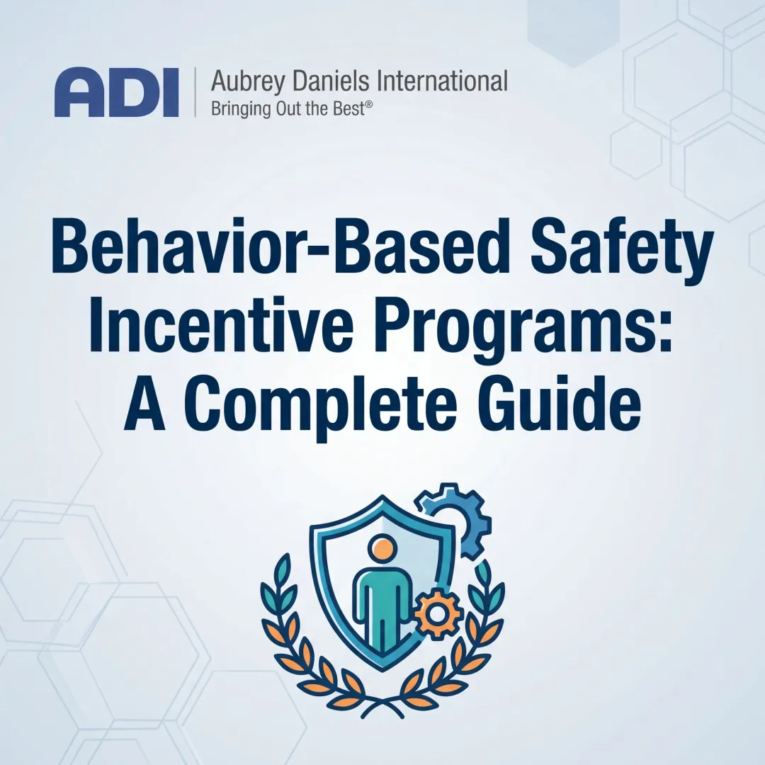 Behavior-Based Safety Incentive Programs: A Complete Guide