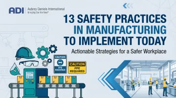 13 Safety Practices in Manufacturing to Implement Today